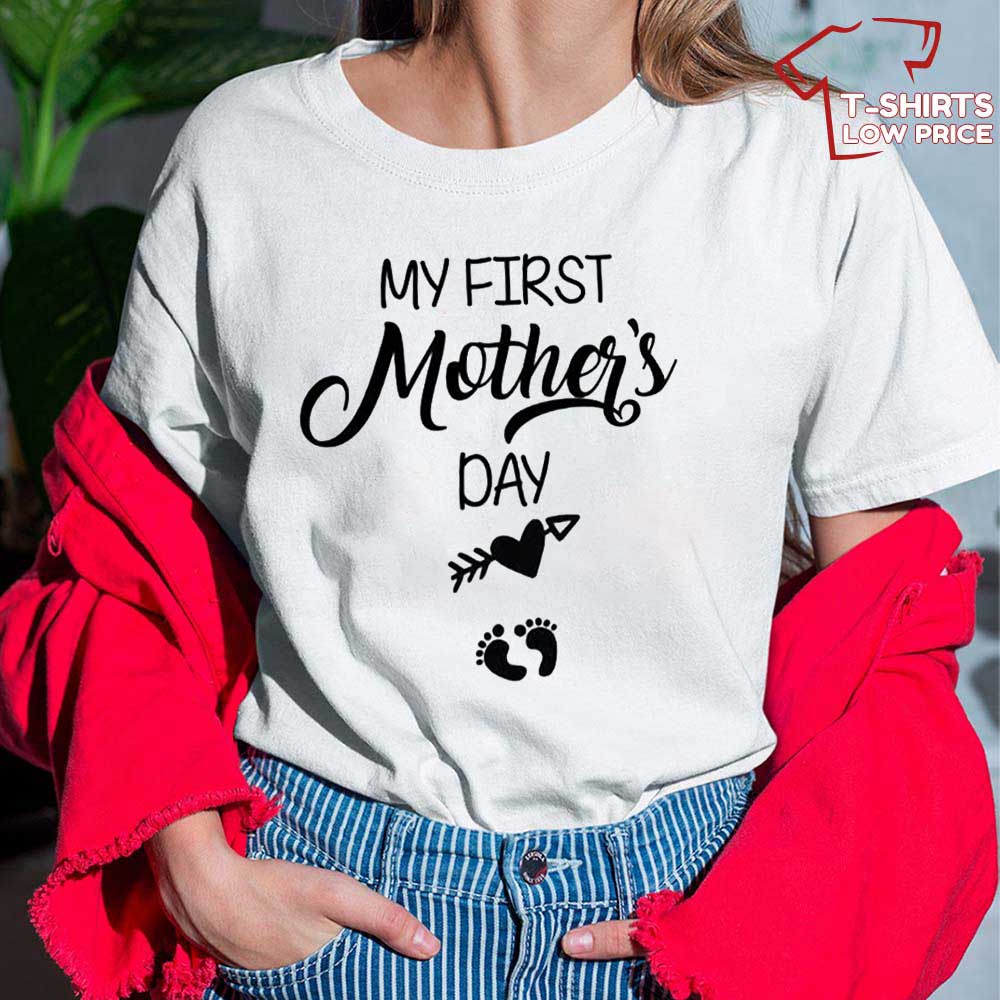 My First Mother Day Shirt Gifts For Mom To Be