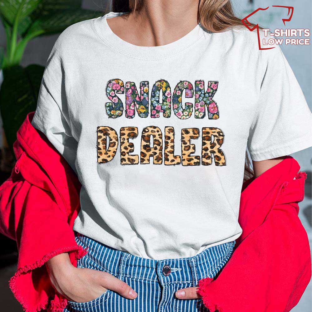 Snack Dealer T Shirt Funny Mothers Day Gift